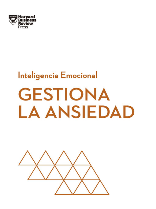 Title details for Gestiona la ansiedad by Harvard Business Review - Available